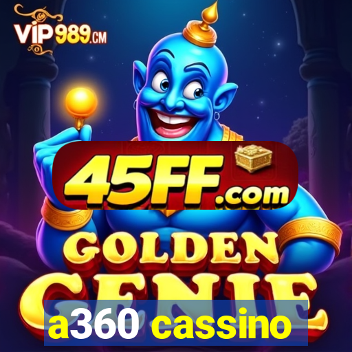 a360 cassino